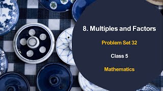Famous Problem Set 32 | Multiples and Factors| Mathematics | Class 5 | Maharashtra Board | Your Rythm Nexus Net Worth
