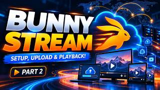 Bunny Stream Hands-On Tutorial 🚀 | Video Upload, Player Settings & REST API | Part 2