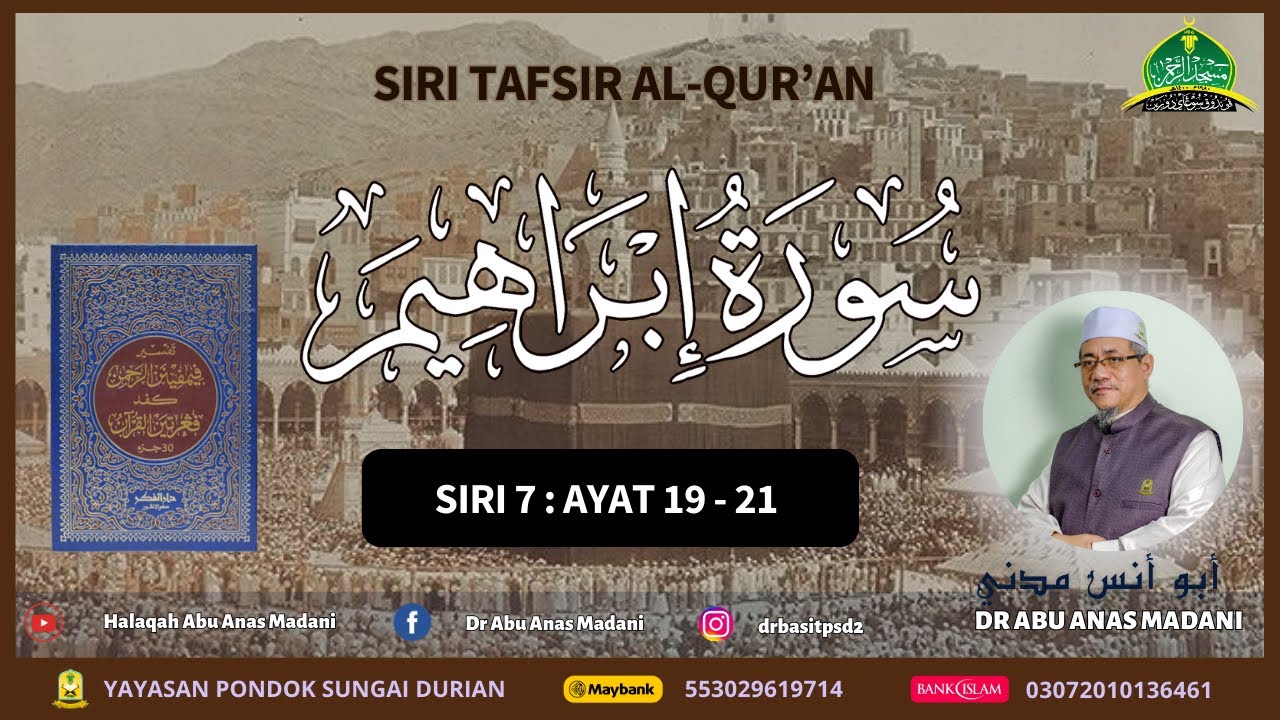 AAM 2026 Ibrahim (07) [19-21] Allah Pencipta Alam, Semuanya Mudah, Ahli Neraka Berdebat Sama Mereka.
