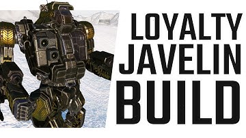 The Loyalty Javelin JVN-11F(L) - Mechwarrior Online The Daily Dose #693