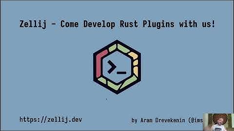 Aram Drevekenin – Zellij - A terminal workspace with batteries included - Rust Vienna June 2023