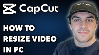 How to Resize Video in Capcut PC/Aspect Ratio and Sizing (Full 2025 Guide)