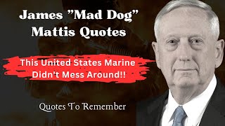 Famous James Mattis Quotes  This Marine Didn't Mess Around