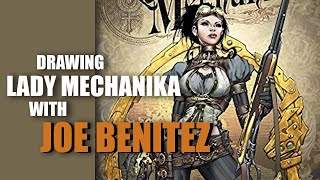 Drawing Lady Mechanika with JOE BENITEZ!