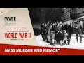 Mass Murder &amp; Memory in Eastern Europe | 2023 International Conference on WWII