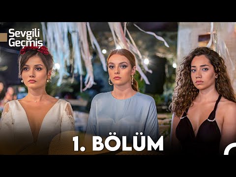 Sevgili Geçmiş 1. Bölüm (FULL HD)