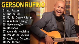 Vai Passar, Dia de Sol, Reconstrução,...Gerson Rufino || As Melhores Canções Gospel de 2024 #gospel