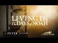 Living in the Days of Noah - Pastor Jeff Schreve