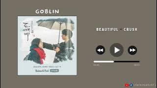 GOBLIN OST | Beautiful - Crush (audio) | Kath Playlist