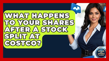 What Happens To Your Shares After A Stock Split At Costco? | Stock and Options Playbook