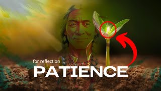 How the Wisdom of Patience from Native American Peoples is Changing Lives