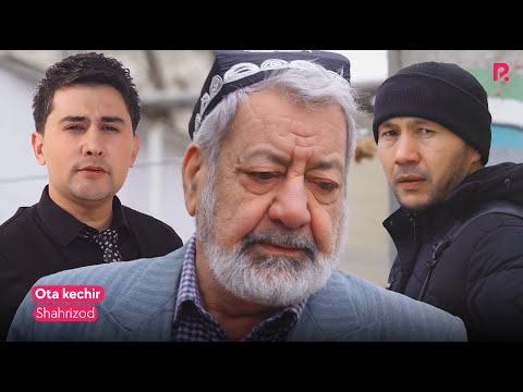 Shahrizod - Ota kechir | Шахризод - Ота кечир