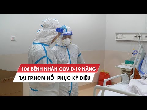 106 bệnh nhân Covid-19 nặng tại TP.HCM hồi phục kỳ diệu