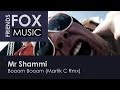 Mr Shammi - Booom Booom (Martik C Rmx)