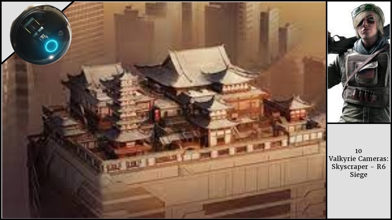 10 Valkyrie Cameras: Skyscraper - R6 Siege
