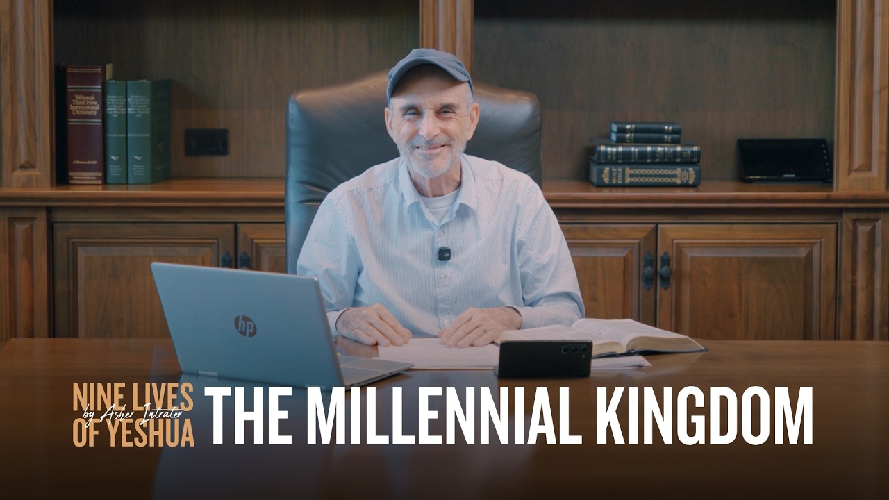 The Millennial Kingdom | Asher Intrater