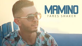 Fares Shaker - Mamino [ EXCLUSIVE Music Video ] | فارس شاكر - مامينو