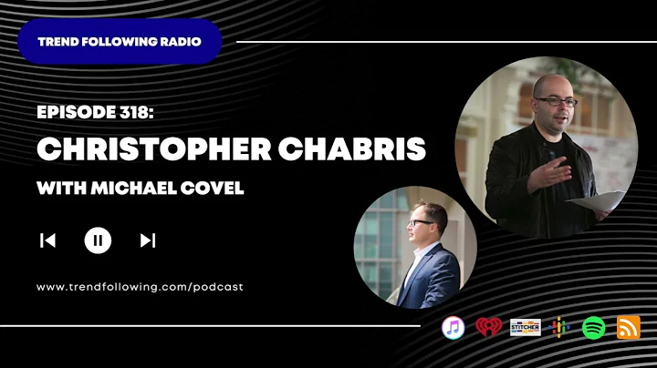 Ep. 318: Christopher Chabris Interview with Michael Covel on Trend Following Radio