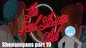 CONFUSED BETRAYAL : The Red Strings Club Shenanigans part 19