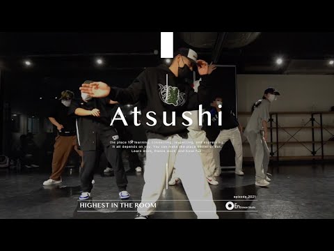 Atsushi “ HIGHEST IN THE ROOM / Travis Scott ” @En Dance Studio SHIBUYA