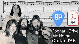 Foghat - Drive Me Home (2016 Remaster) Guitar Tabs [TABS]