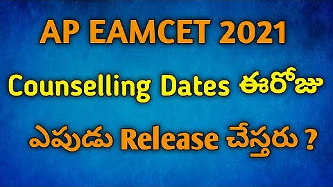 AP EAMCET 2021 counselling dates Releasing time