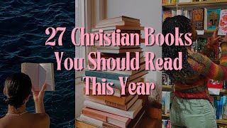 27 BOOKS EVERY CHRISTIAN SHOULD READ (PT. 1) | My Spiritual Growth Reading List