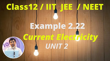 Class 12 Physics l Current Electricity l Example 2.22 - Part 38