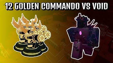 12 Golden Commando VS Void | Roblox Tower Battles