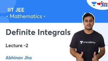 Definite Integrals | L2 | Mathematics | IIT JEE | Abhinav Jha | Super JEE
