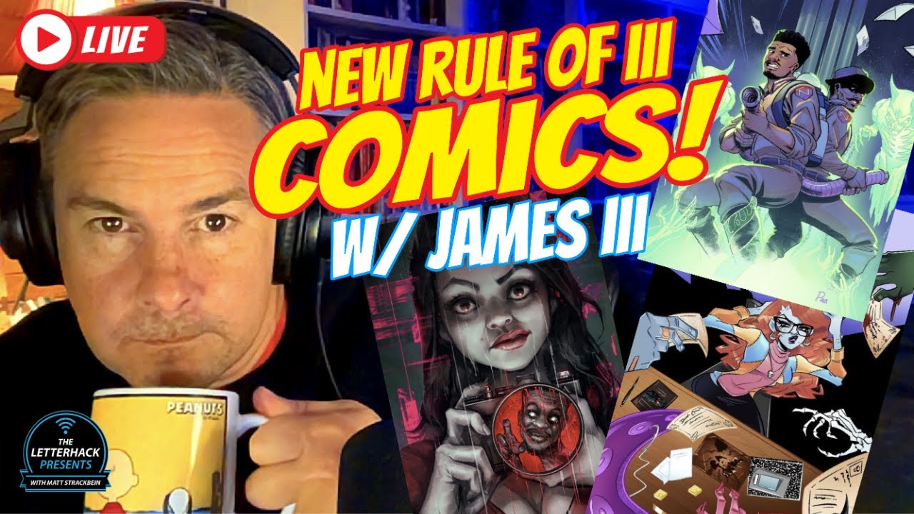 RULE OF III COMICS W/ JAMES III & MONDAY HANGOUT CALL-IN