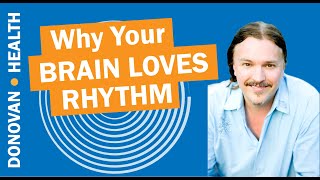 Brain Health: Why Your Mind Loves Rhythm