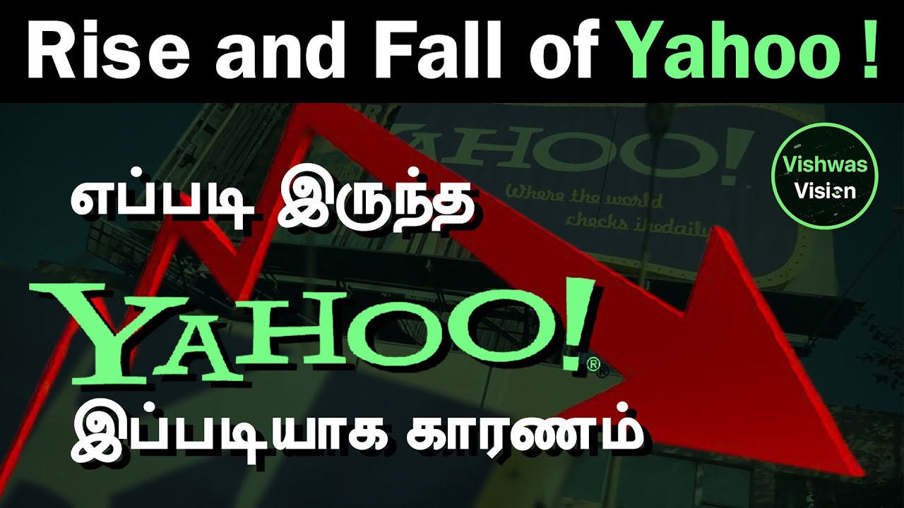 Rise and Fall of Yahoo | How Yahoo Failed | Yahoo history | In tamil ...
