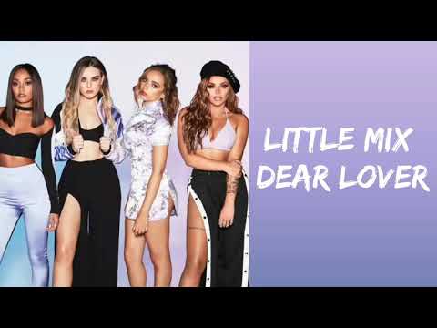 Little Mix Dear Lover Lyrics Music Video Pictures 