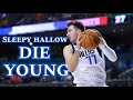 Luka doncic mix  die young ft sleepy hallow