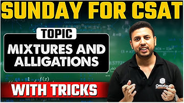 UPSC CSAT - Mixtures And Alligations| UPSC 2025-26 | Short Tricks | OnlyIAS CSAT