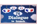 Dialogue in french 74