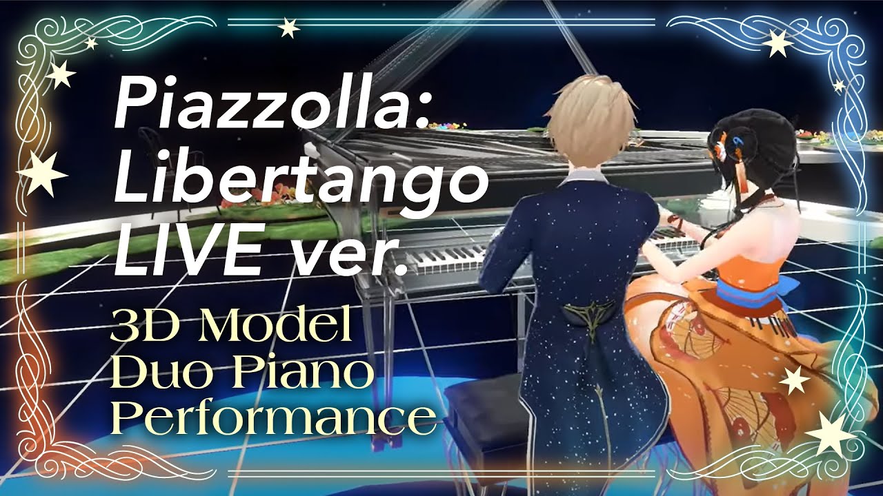 3D LIVE ver.】Astor Piazzolla: 