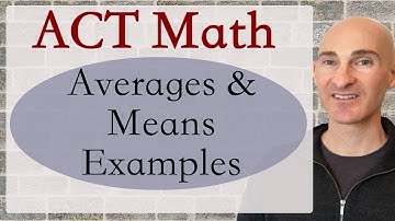 ACT Math Averages & Means Problems Often Appearing on Tests