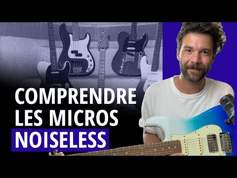 Comprendre les micros Noiseless en 5 MIN