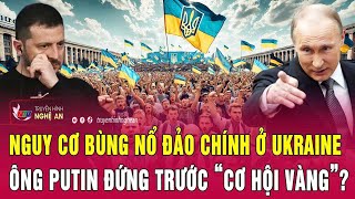 Điểm nóng thế giới 25/11: Nguy cơ bùng nổ đảo chính ở Ukraine, ông Putin đứng trước “cơ hội vàng”?