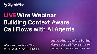 LIVEWire: Building Context Aware Call Flows with AI Agents