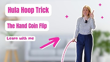 Hula Hoop Hand Coin Flip | Hoop Tutorial | Follow Me