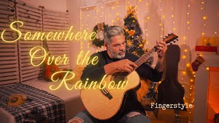 Somewhere Over The Rainbow - Fingerstyle - Christmas Cover