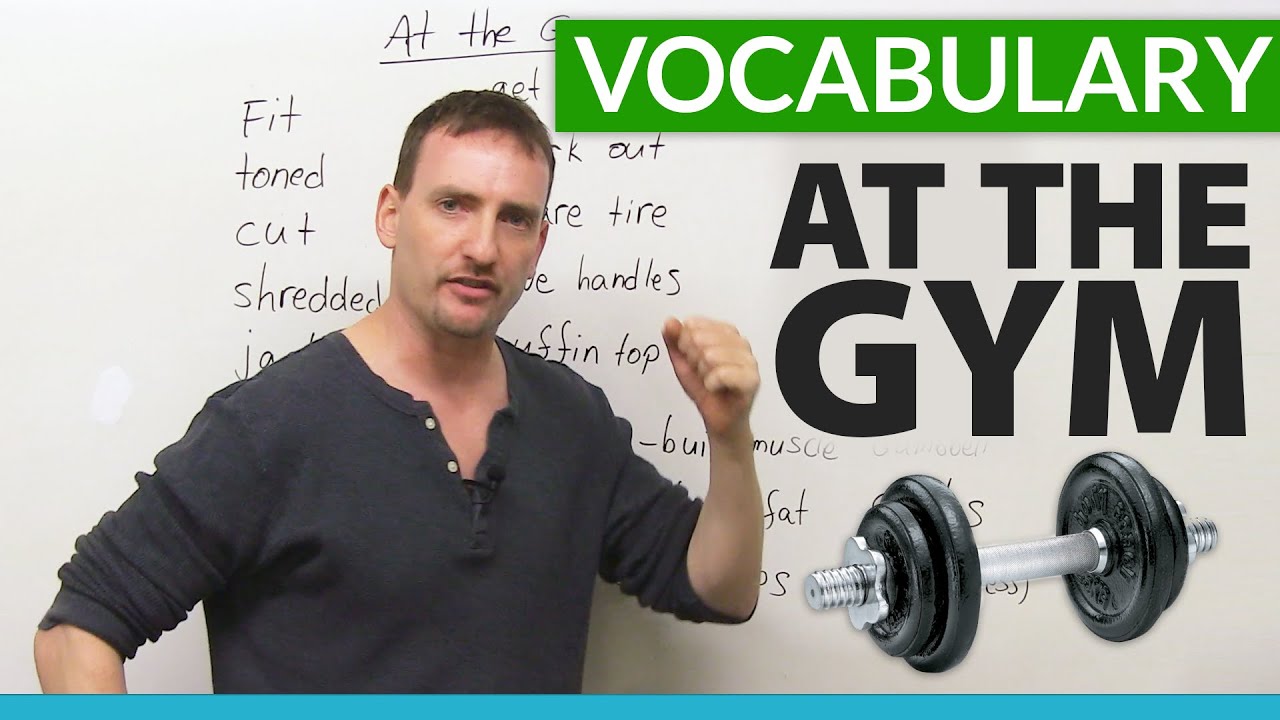 Gym English: Vocabulary for the Fitness Center - let's get in shape!