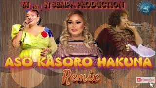 Aso Kasoro Hakuna Remix. MARJAN SEMPA