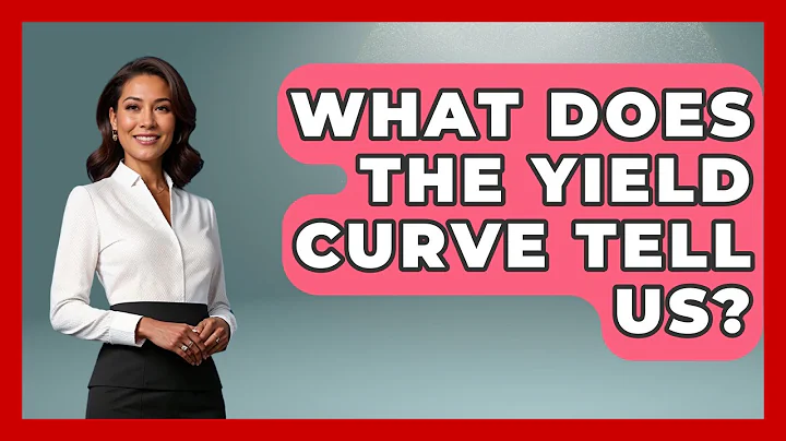What Does The Yield Curve Tell Us? - Learn About Economics