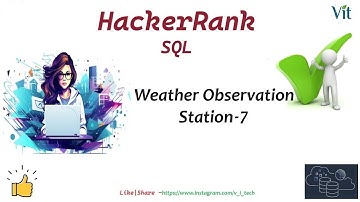 SQL-12 | Weather Observation Station 7 | HackerRank Solutions | @vitechtalks  | HackerRank SQL