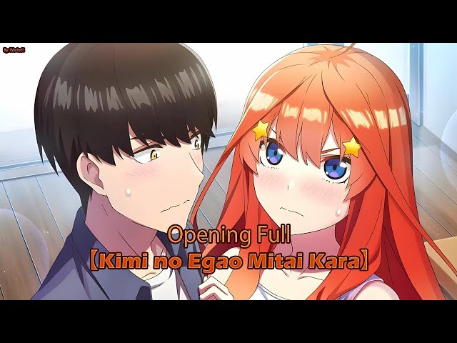 5-toubun no Hanayome Movie: Five Memories of My Time with You Opening  Full『Kimi no Egao Mitaikara』 