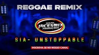 Video thumbnail of "SIA- UNSTOPPABLE- REGGAE REMIX 2023 #reggaeremix #reggae #reggaeinternacional"